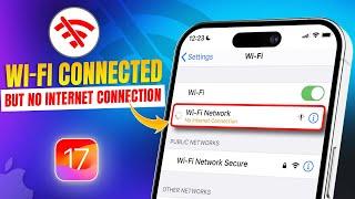 How to Fix Wifi Connected but No Internet Connection on iPhone after iSO 17 Update