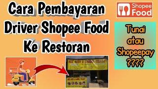 Cara Pembayaran Dari Driver Shopee Food Ke Restoran