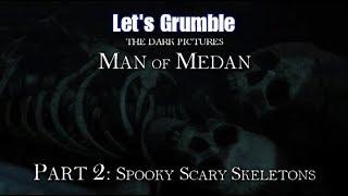 Let's Grumble: Man of Medan (Part 2)