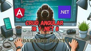 CRUD con Angular 18 y .NET 8: Crear Proyecto Backend y DB