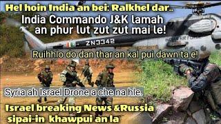 HEL HOIN INDIA AN BEI- J&K LAMAH INDIA COMMANDO AN LUT ZUT ZUT MAI LE! || ISRAEL-RUSSIA BAWN THUTHAR