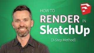 Learn How to Render in SketchUp (3-Step Method)