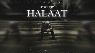 HALAAT - DRONNY | Heart Touching | Latest Hindi Sad Rap Song 2023| Sad Rap Song | Halaat By Dronny