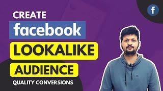 How To Create Facebook Lookalike Audience | GET QUALITY CONVERSIONS | Step-By-Step Tutorial