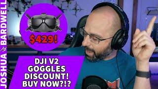 Should I Buy the DJI V2 Goggles Right Now? - FPV Advice