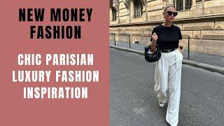 Chic Parisian Luxury Fashion Inspiration | New Money Fashion