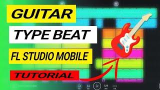 Guitar type beat trap in FL Studio mobile completo