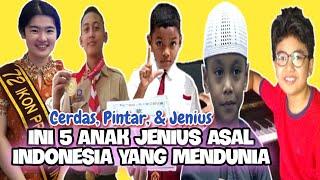 5 Anak Jenius Asal Indonesia Yang Telah Mendunia Serta Mengharumkan Nama Bangsa Indonesia..‼️