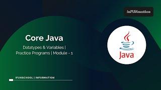 5.1 How to Declare and Initialize a Variable in Program | Core Java Tutorial | inFUNmation