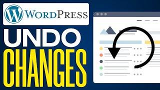 How to Undo Changes in WordPress With Revisions (2025) Step by Step