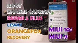 Root + Enable Cam2API Redmi 5 Plus MIUI 10 Langsung Lewat OrangeFox Recovery