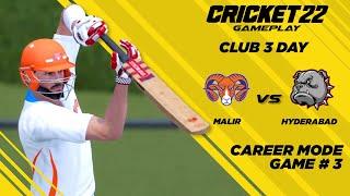 CRICKET 22 | Career Mode | 3 day Club match | Malir vs Hyderabad