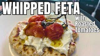 WHIPPED FETA with ROASTED TOMATOES