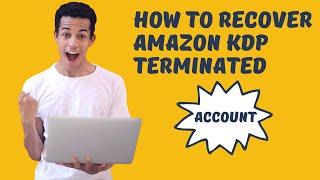 How to Recover Amazon KDP Terminated Account (100% Real)
