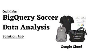 BigQuery Soccer Data Analysis | #Qwiklabs #ritikkumartiwari #googlecloud #techiesidea