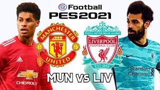 Man United v Liverpool Premier League PES 2021