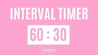 60 Second Interval Timer With 30 Second Rest | 60/30 Timer | Workout Timer