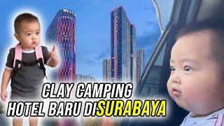 CLAY NYOBAIN CAMPING DI HOTEL MEWAH TERBARU DI SURABAYA !!