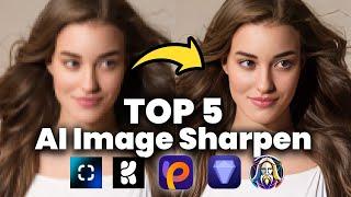 (2024) How to Sharpen Blurry Images in One Click? Top 5 AI Image Sharpening Software