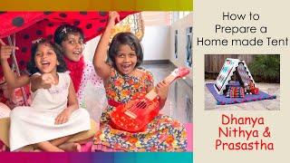 How to make a Home Made Tent? || Interesting Video || Dhanya Nithya Prasastha