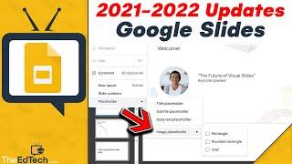 Google Slides Updates For The 2021-2022 School Year