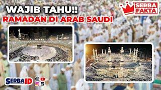 Mengungkap Keunikan Ramadhan di Arab Saudi: Tradisi dan Keindahan yang Tersembunyi -  SERBAFAKTA