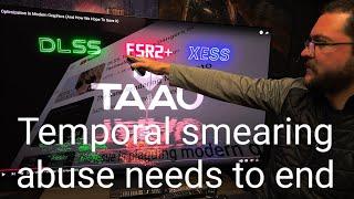 Developers are ruining game optimization with temporal smearing abuse. My take on Threat Interactive