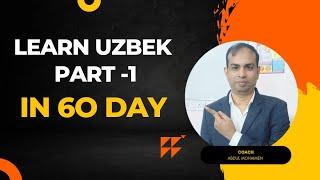 LEARN UZBEK IN 60 DAYS | UZBEK GRAMMAR PART - 1