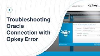 Troubleshooting Oracle Connection with Opkey Error