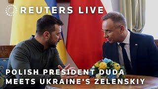 LIVE: Polish president Duda meets Ukraine's Zelenskiy in Warsaw