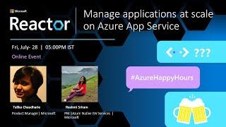 Manage applications at scale on Azure App Service | #AzureHappyHours