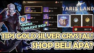 DAPET DARIMANA? GOLD SILVER CRYSTAL BUAT APA? SHOP BELI APA? STARLIGHT COIN! Tarisland #tarisland