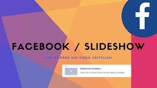 Facebook Tipp - Slideshow erstellen - Aus Bildern ein Video erstellen