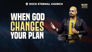 WHEN GOD CHANGES YOUR PLAN | PS.REENUKUMAR | English Sermon | Rock Eternal Church