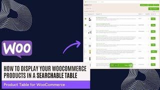 How to display your WooCommerce products in a searchable table