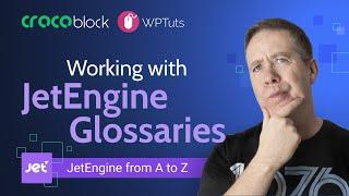 How to work with JetEngine Glossaries | JetEngine from A to Z course