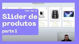 Criando um Slider de Produtos