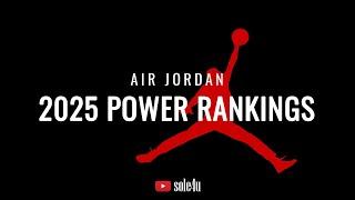 Air Jordan 2025 POWER RANKING | UPCOMING RELEASE