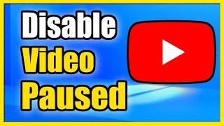 How to Disable Youtube Video Paused Continue Watching on Computer (You Still there)