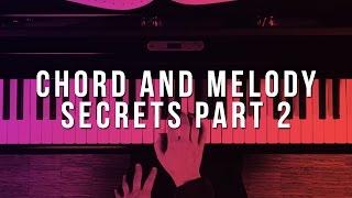 Chord & Melody Secrets: Part 2