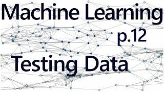 Testing Assumptions - Practical Machine Learning Tutorial with Python p.12