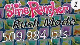 Slime Rancher - Rush Mode 509,984 Points (Part 1)