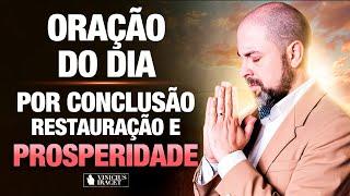 Oração da Manhã 2 de Novembro no Salmo 91 - Conclusão, restauração e prosperidade @ViniciusIracet