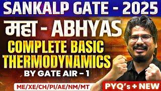 Complete Basic Thermodynamics PYQ's + NEW Questions | महा - Abhyas | GATE 2025 ME/XE/CH  | #GATE2025