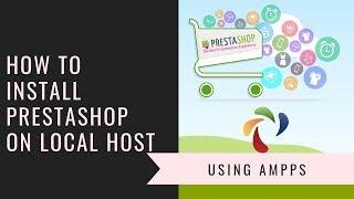 #prestashop, #ampps, #localhost          How to install prestashop on Localhost