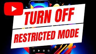 How To Turn Off YouTube Restricted Mode - Mobile and PC