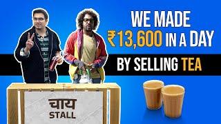 We made ₹13,600 In 24 hours By Selling Tea | Internship Episode 01 | Ok Tested