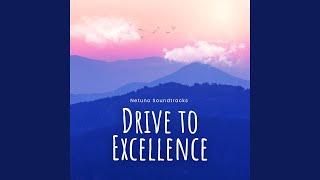 Drive to Excellence (Soft Version)