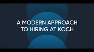 Koch's Modern Approach to Hiring