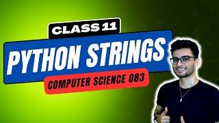 Strings COMPLETE THEORY for class 11 | Computer Science 083